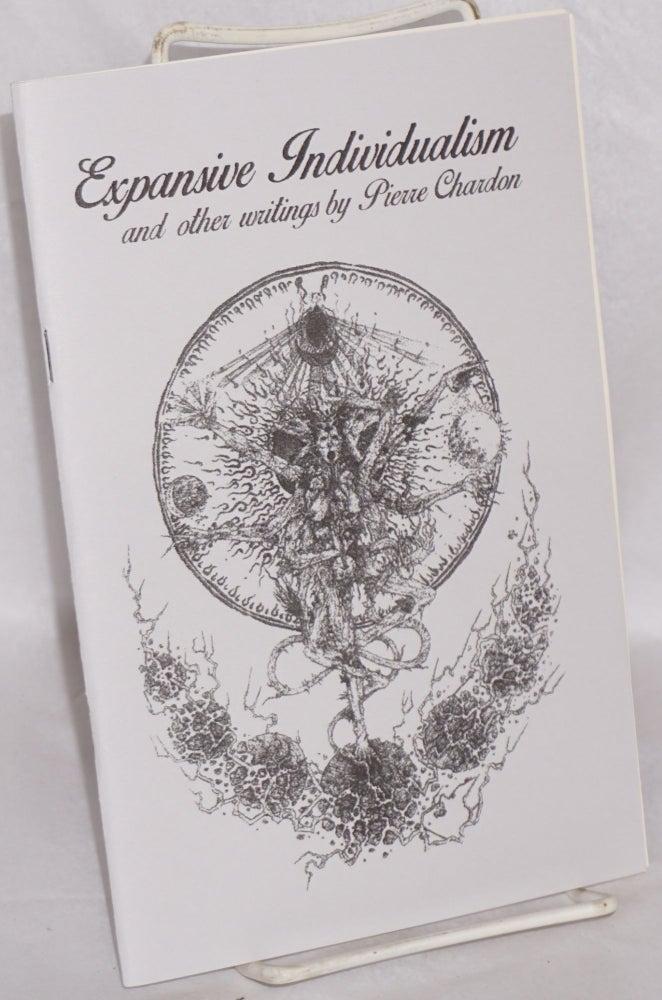 Cat.No: 202553 Expansive Individualism and other writings by Pierre Chardon. Pierre Chardon, Maurice Charron.