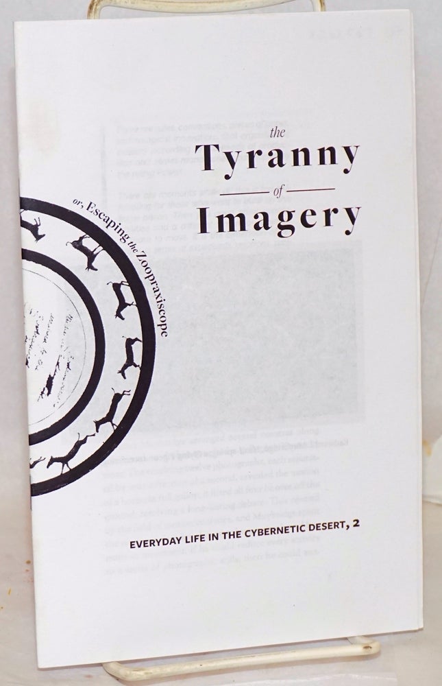 Cat.No: 202567 The Tyranny if Imagery: or, Escaping the Zoopraxiscope