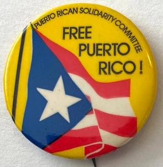 Cat.No: 202683 Puerto Rican Solidarity Committee / Free Puerto Rico! [pinback button