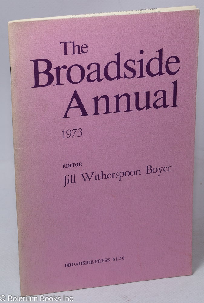 Cat.No: 20272 The Broadside annual, 1973, introducing new Black poets. Jill Witherspoon Boyer.