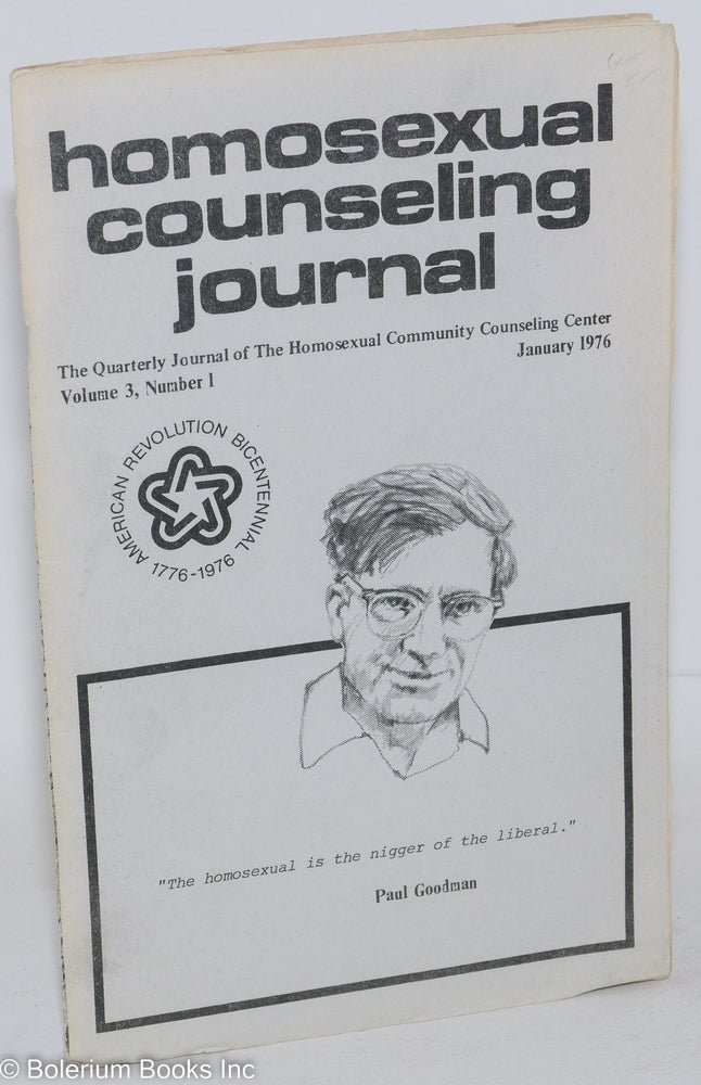 Cat.No: 202764 Homosexual counseling journal: the quarterly journal of the Homosexual Community Counseling Center; vol. 3, #1, January, 1976: Paul Goodman cover. Ralph Blair, A. P. MacDnald David Brudhoy, Herbert J. Freudenberger, Jr.