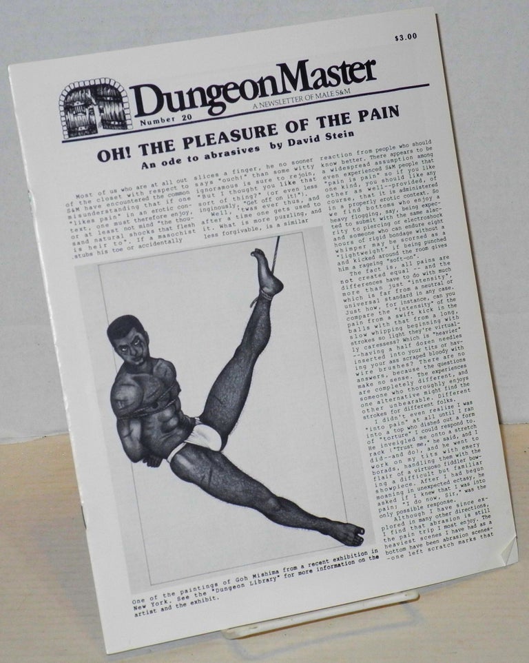 Cat.No: 202947 DungeonMaster: a newsletter of male S&M # 20 June 1983: Oh! the pleasure of the pain. Anthony F. DeBlase, David Stein.