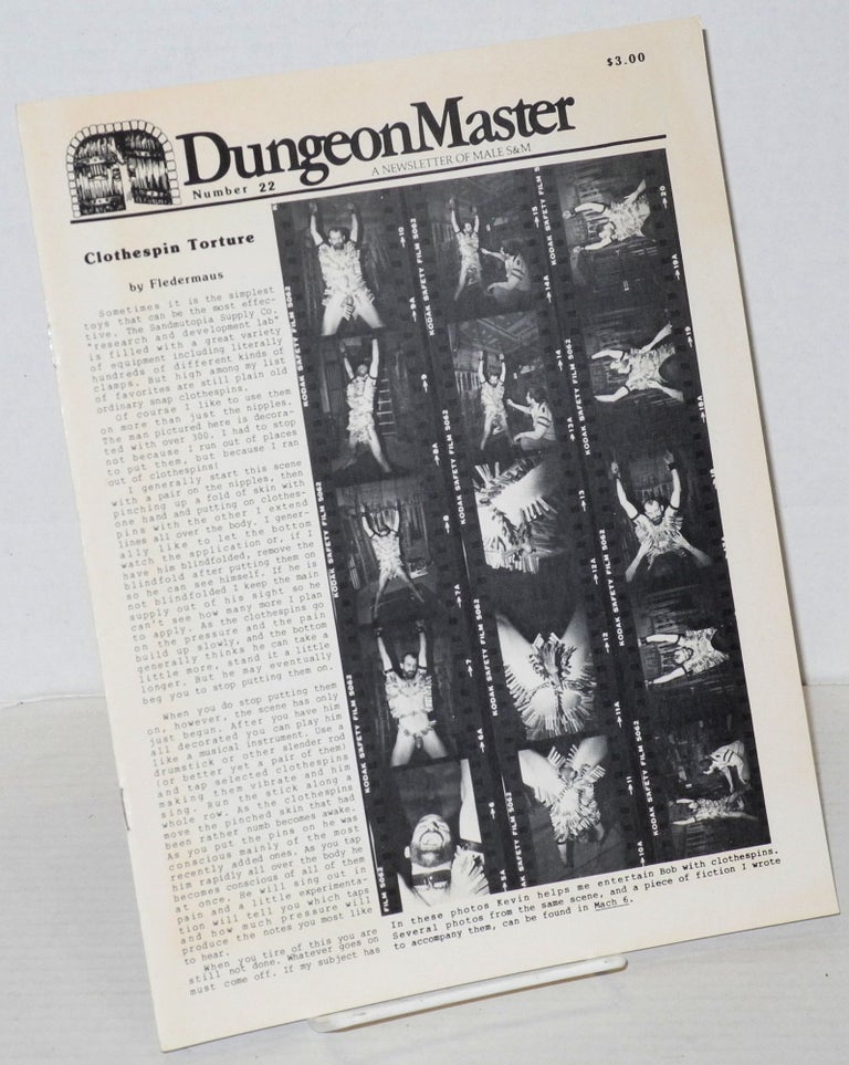 Cat.No: 202949 DungeonMaster: a newsletter of male S&M # 22 November 1983; Clothespin torture. Anthony F. DeBlase, Fledermus.