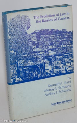 Cat.No: 203039 The evolution of law in the Barrios of Caracas. Kenneth L. Karst, Murray...