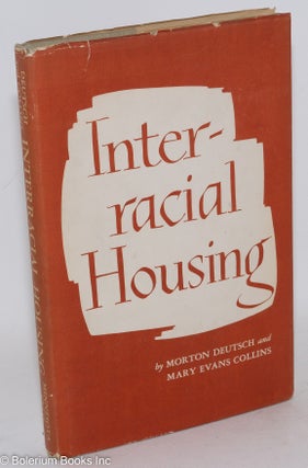 Cat.No: 2031 Interracial housing; a psychological evaluation of a social experiment....