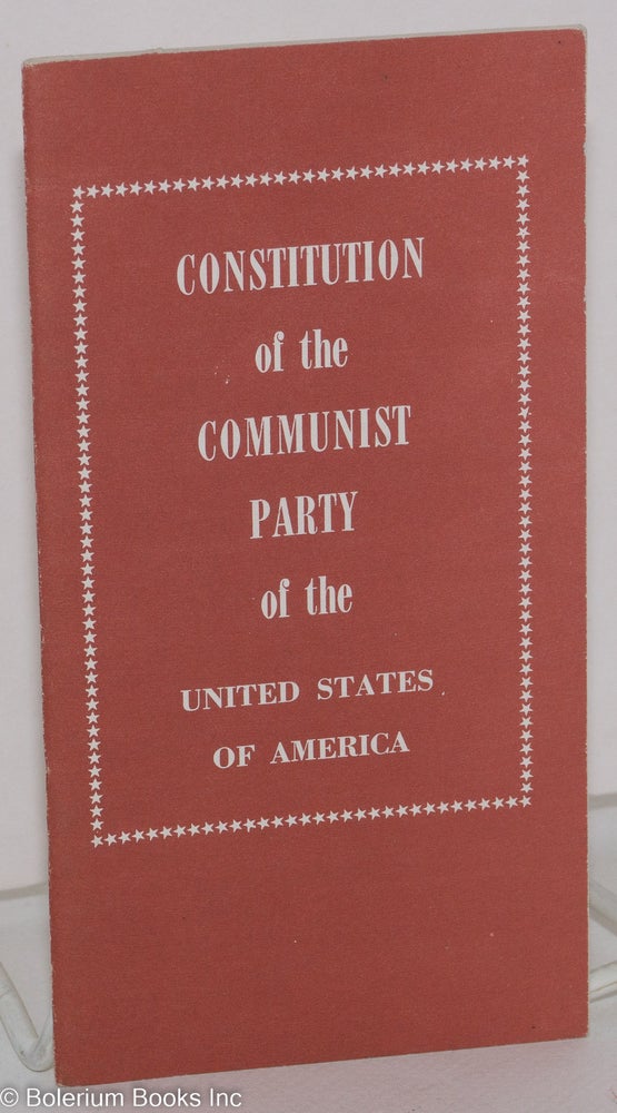 Cat.No: 203117 Constitution of the Communist Party of the United States of America. USA Communist Party.