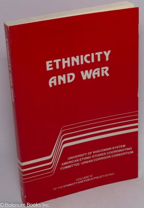 Cat.No: 203309 Ethnicity and War Volume III of the Ethnicity and public policy series....