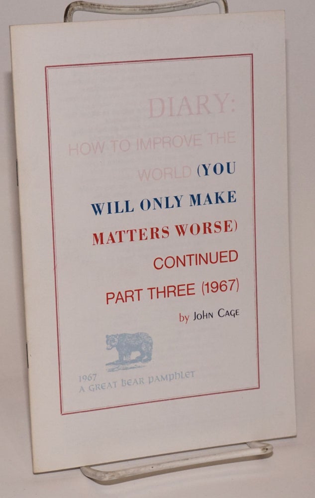 Cat.No: 203322 Diary: how to improve the world (you will only make matters worse) continued part three (1967). John Cage.