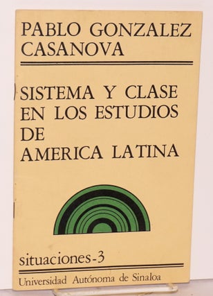 Cat.No: 203422 Sistema y clase en los estudios de America Latina. Pablo Gonzalez Casanova
