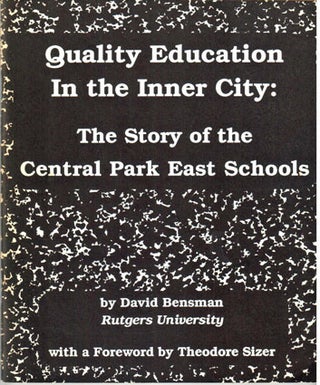 Quality education in the inner city: the story of Central Park East Schools