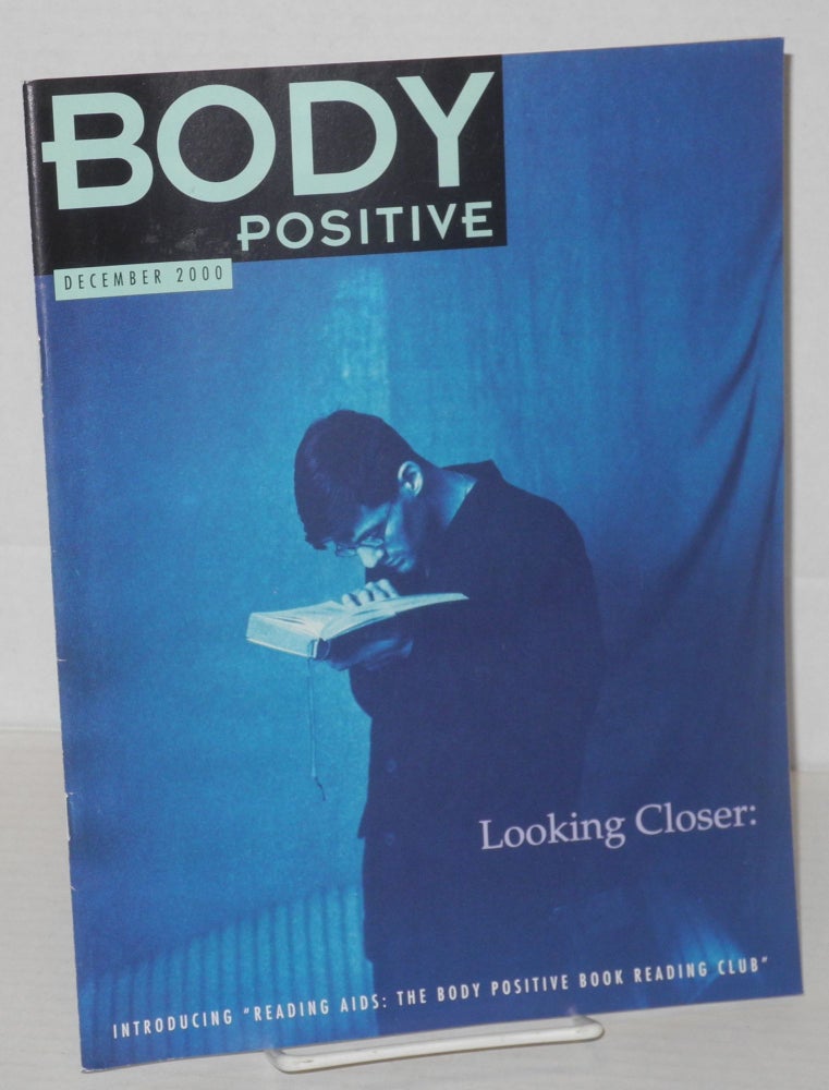 Cat.No: 203517 The Body Positive: vol. 13, no. 12, December 2000: Looking Closer - Reading AIDS Book Club. Raymond A. Smith, PhD, Jim Lewis Michael Slocum, G. Cajetan Luna, Peter L. Allen, Darren Carter.