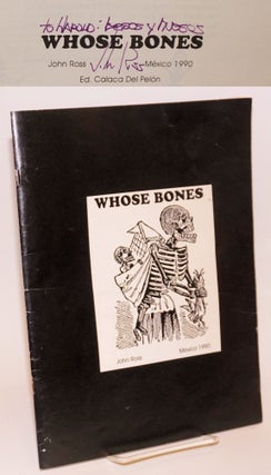 Cat.No: 203536 Whose bones. John Ross, illustrated with, Jose Guadalupe Posadas