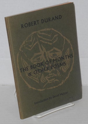 Cat.No: 203542 The book of months & other poems. Robert Durand, David Meltzer