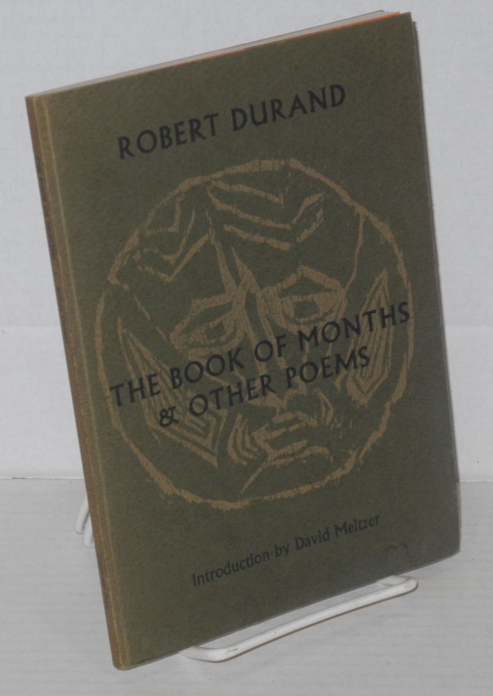 Cat.No: 203542 The book of months & other poems. Robert Durand, David Meltzer.