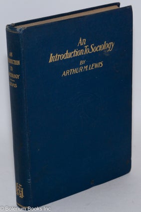 Cat.No: 20359 An introduction to sociology. Arthur M. Lewis