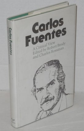 Cat.No: 203693 Carlos Fuentes: a critical view. Carlos Fuentes, Robert Brody,...