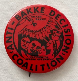 Cat.No: 203695 Anti-Bakke Decision Coalition / Smash Bakke / Demonstrate! / Nationwide...