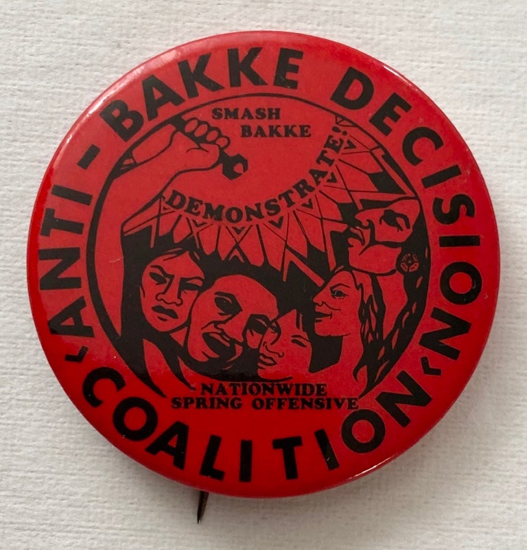 Cat.No: 203695 Anti-Bakke Decision Coalition / Smash Bakke / Demonstrate! / Nationwide Spring Offensive [pinback button]