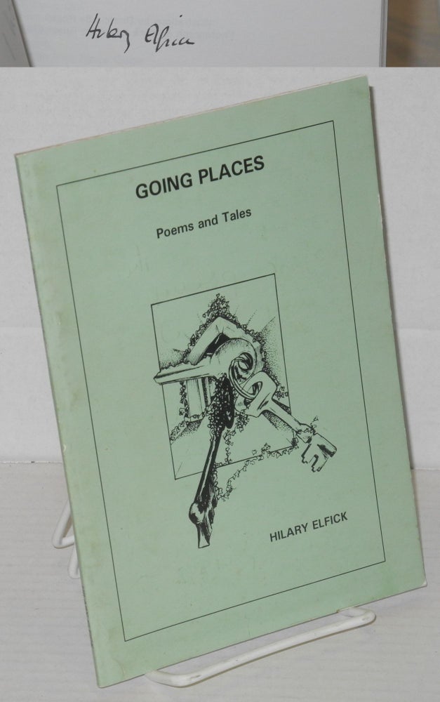 Cat.No: 203774 Going places: poems and tales [signed]. Hilary Elfick.