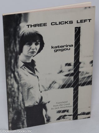 Cat.No: 203821 Three clicks left. Translated from the Greek by Jack Hirschman. Katerina....