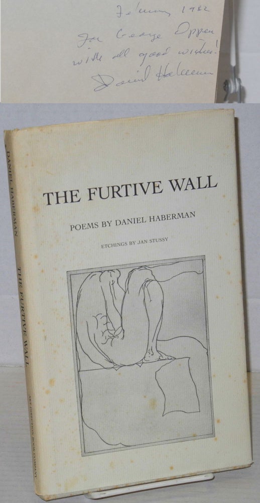 Cat.No: 203823 The furtive wall: poems. Daniel Haberman, George Oppen association Jan Stussy.