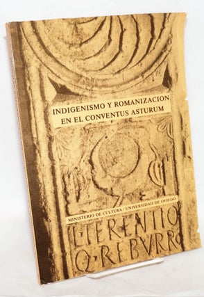 Cat.No: 203845 Indigenismo y romanización en el Coventus Asturum