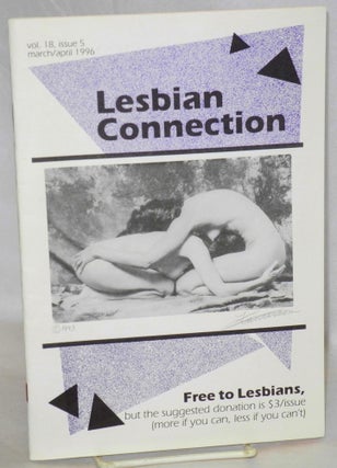 Cat.No: 203912 Lesbian Connection: for, by & about lesbians; vol. 18, #5, March/April 1996