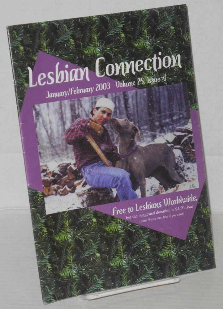 Cat.No: 203919 Lesbian Connection: for, by & about lesbians; vol. 25, #4, January/February 2003