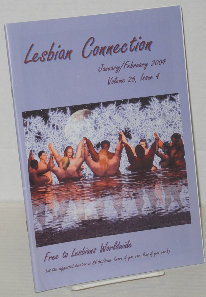 Cat.No: 203924 Lesbian Connection: for, by & about lesbians; vol. 26, #4, January/February 2004
