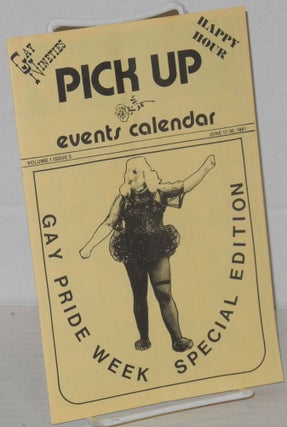 Cat.No: 204086 Pick Up Events Calendar: vol. 1, #3 June 17-30, 1981: Gay Pride Week...