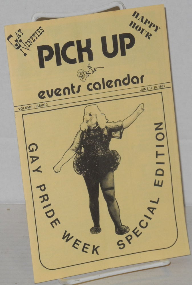 Cat.No: 204086 Pick Up Events Calendar: vol. 1, #3 June 17-30, 1981: Gay Pride Week special edition