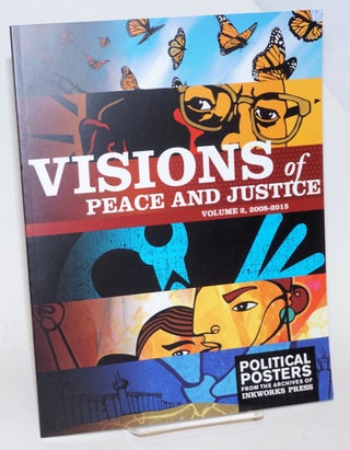 Cat.No: 204202 Visions of peace and justice. Volume 2, 2008-2015. Political posters from...