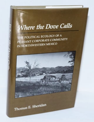 Cat.No: 204216 Where the dove calls: the political ecology of a peasant corporate...