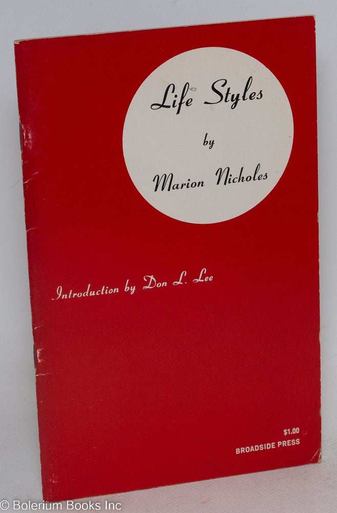 Cat.No: 20422 Life styles; introduction by Don L. Lee. Marion Nicholes.