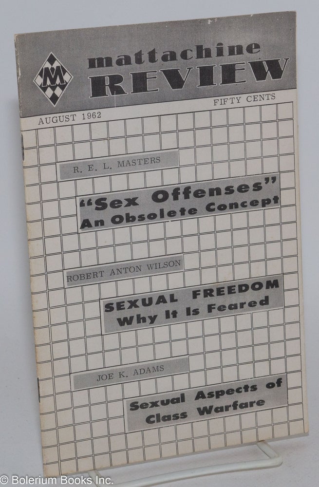 Cat.No: 204297 Mattachine Review: vol. 8, #8, August 1962: Sex Offenses; an obsolete concept. Harold Call, Robert Anton Wilson R. E. L. Masters, Joe K. Adams.