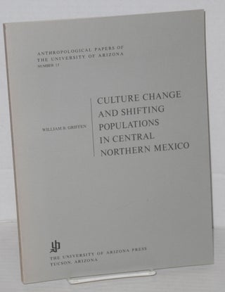 Cat.No: 204319 Culture change and shifting populations in Central Northern Mexico....
