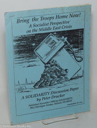 Cat.No: 204416 Bring the troops home now! A socialist perspective on the Middle East...