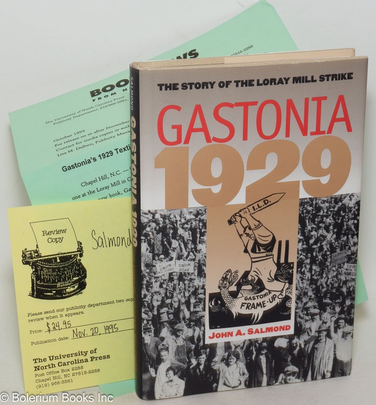 Cat.No: 204449 Gastonia, 1929. The story of the Loray Mill Strike. John A. Salmond.