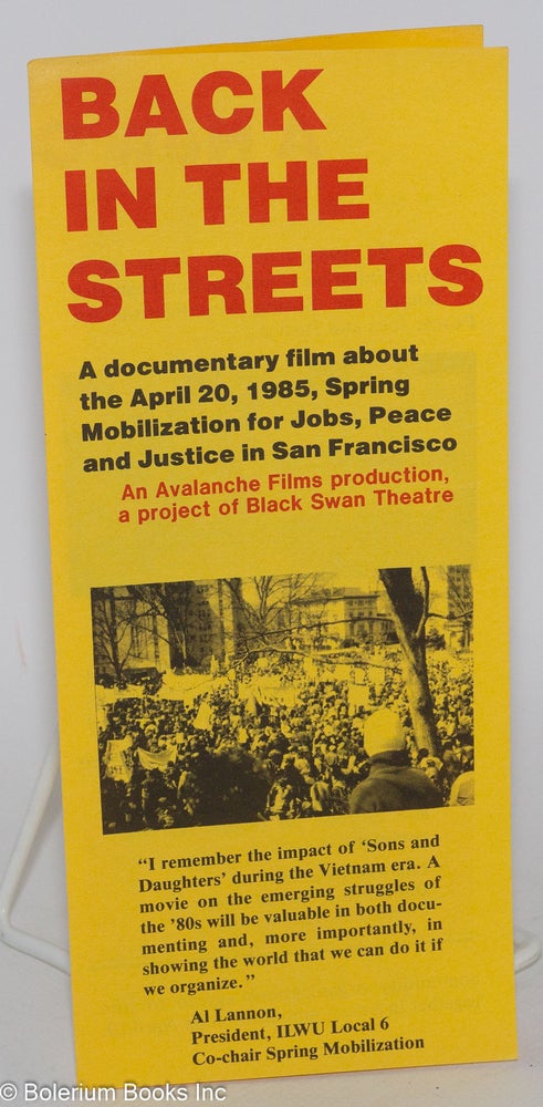 Cat.No: 204460 Back in the Streets: A documentary film about the April 20, 1985, Spring Mobilization for Peace, Jobs, and Justice in San Francisco