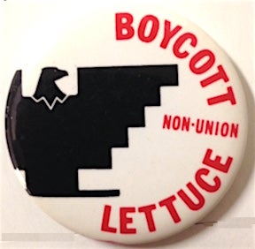 Cat.No: 204475 Boycott non-union lettuce [pinback button]. United Farm Workers