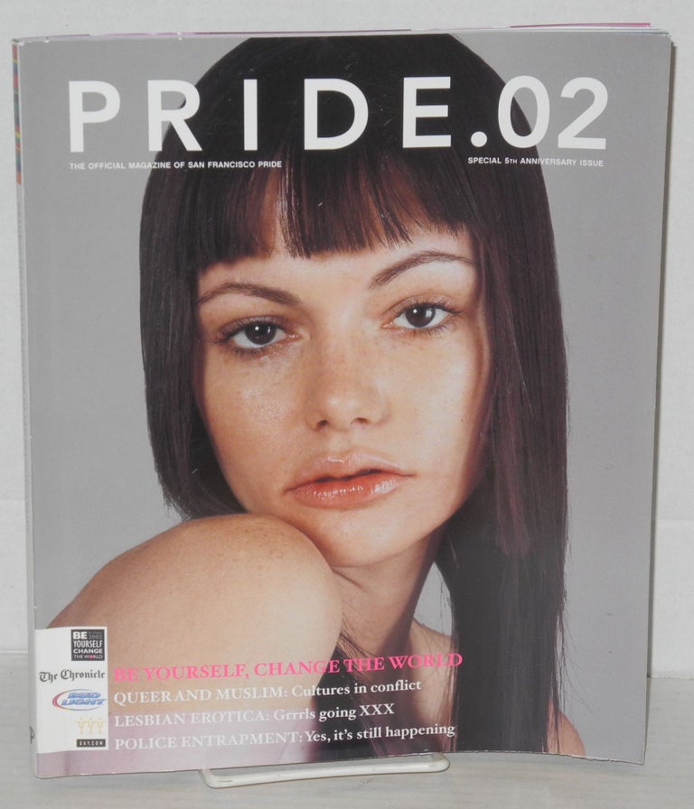Cat.No: 204504 Pride .02: the official magazine for San Francisco Pride. Peter McQuaid, Stephen saban Pat Loud, Stacy Stukin, Michele Kort.