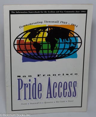 Cat.No: 204525 1994 San Francisco Pride Access: commemorating Stonewall 1969 - 1994;...