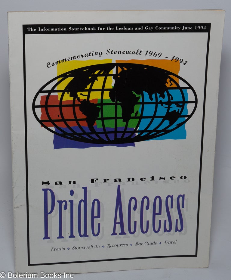 Cat.No: 204525 1994 San Francisco Pride Access: commemorating Stonewall 1969 - 1994; events, Stonewall 25, resources, bar guide, travel