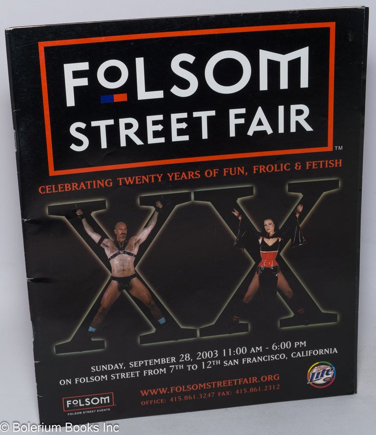 Cat.No: 204571 20th annual Folsom Street Fair, San Francisco: XX - celebrating twenty years of fun, frolic & fetish [program] Sunday, September 28th, 2003