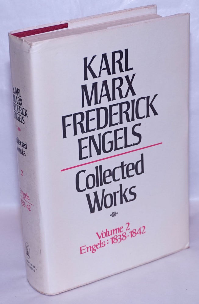 Cat.No: 204627 Frederick Engels. Collected works, vol 2: 1838 - 42. Karl Marx, Frederick Engels.