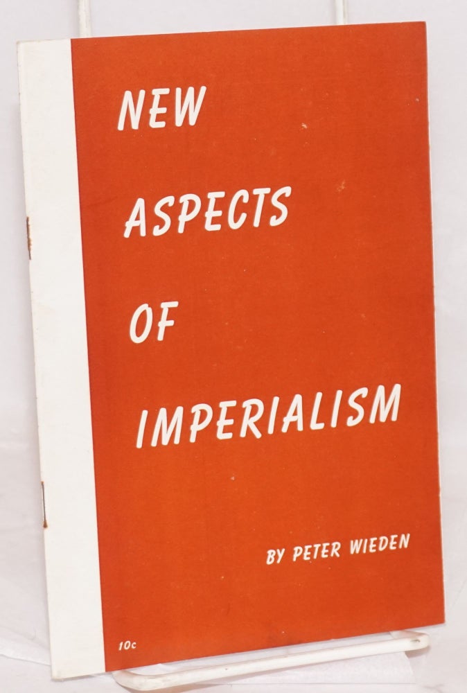 Cat.No: 20466 New aspects of imperialism. Peter Wieden, Ernest Fischer.