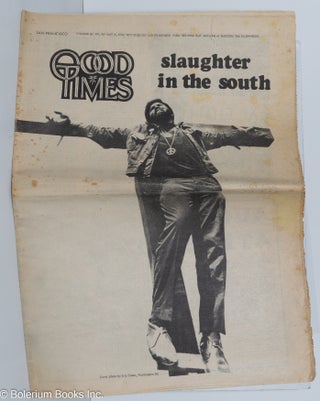 Cat.No: 204673 Good Times: vol. 3, #20, May 15, 1970: Slaughter in the South. Dick Gaik...
