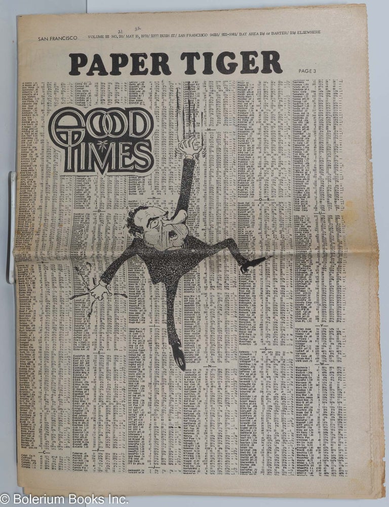 Cat.No: 204675 Good Times: vol. 3, #21 [misprinted as 20], May 22 [misprinted as 15], 1970: Paper Tiger. Mike Henry Good Times Commune, Sandy Darlington, Dick Geik, John Baldwin, Roberto Vargas, Ted Benhari, Colin Campbell, V. Whirlwind.