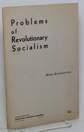 Cat.No: 20468 Problems of revolutionary socialism. Haim Kantorovitch