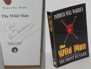 Cat.No: 204737 The Wild Man a novel [inscribed & signed]. Patricia Nell Warren